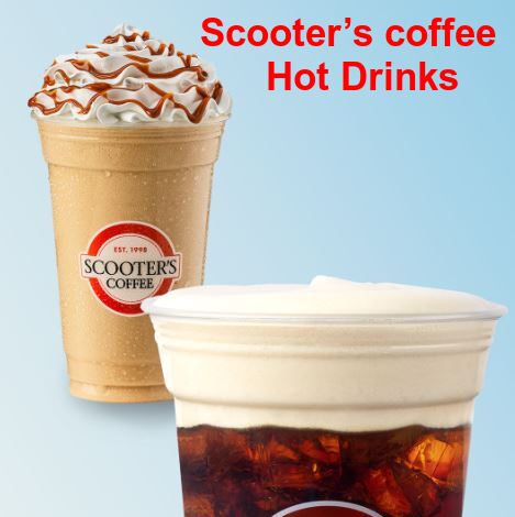 Scooter’s coffee Hot Drinks